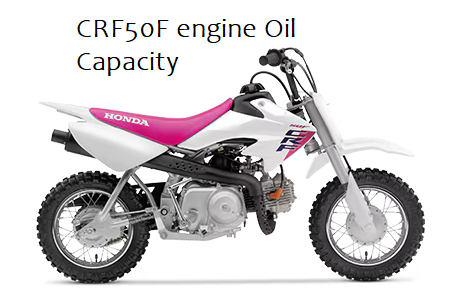 Honda CRF50F Engine Oil Capacity best Oil Specifications
