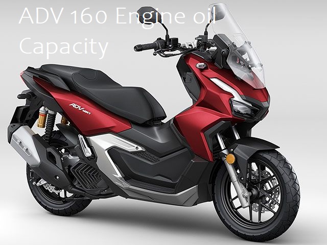 Honda ADV 160 2023-2024 Engine Oil Capacity Best Oil Specs