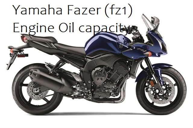 Yamaha Fazer (FZ1) Engine Oil capacity and Best Oil Specifications